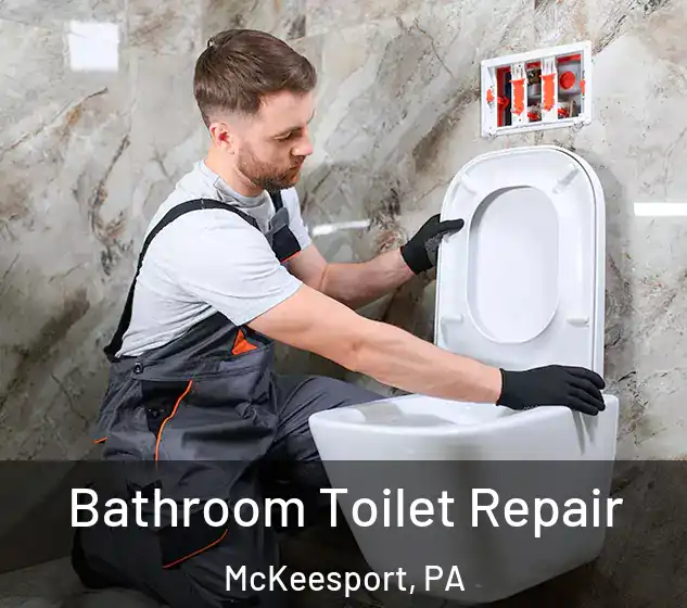  Bathroom Toilet Repair McKeesport, PA