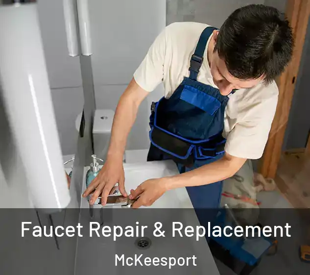 Faucet Repair & Replacement McKeesport