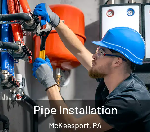  Pipe Installation McKeesport, PA