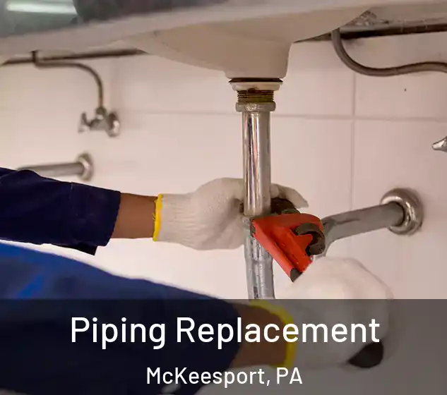  Piping Replacement McKeesport, PA
