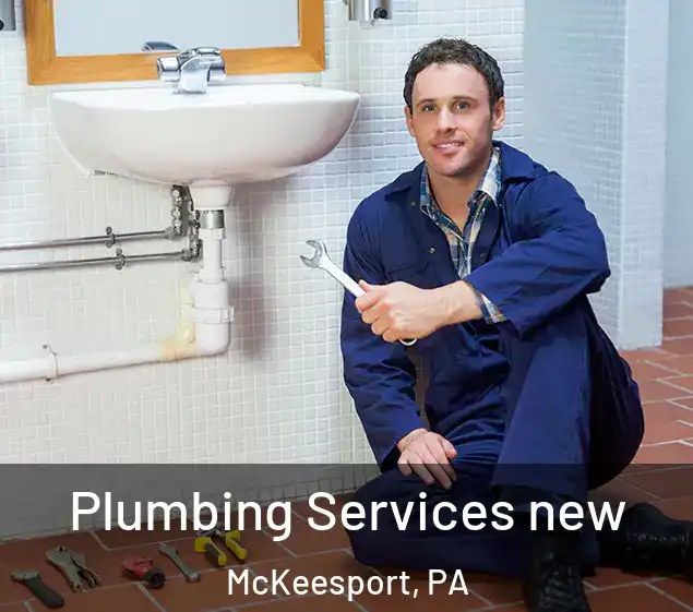  Plumbing Services new McKeesport, PA