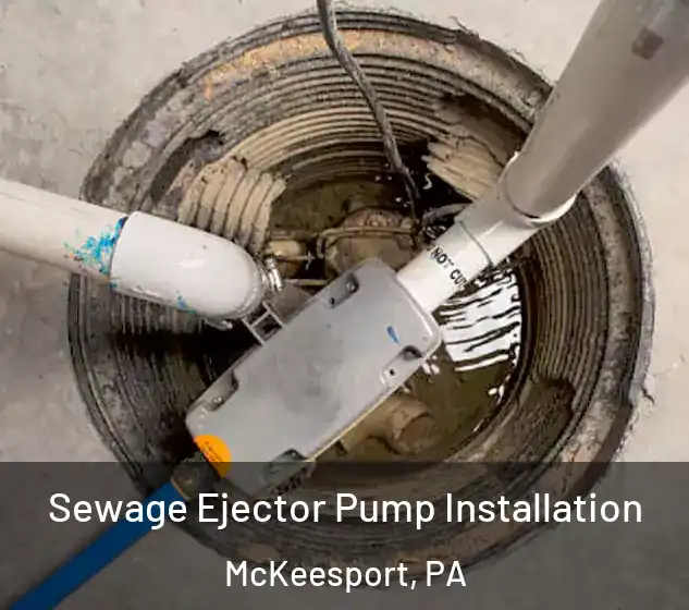  Sewage Ejector Pump Installation McKeesport, PA