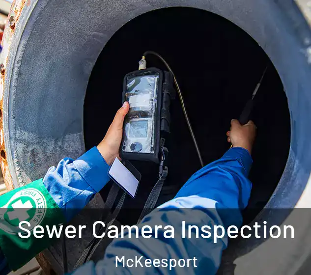  Sewer Camera Inspection McKeesport