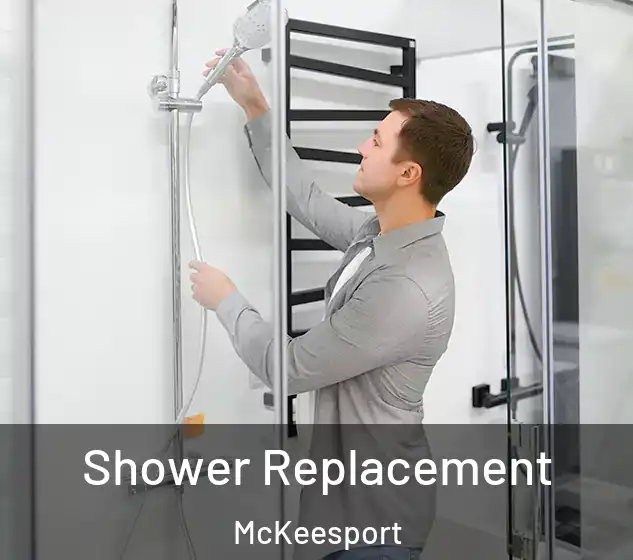  Shower Replacement McKeesport