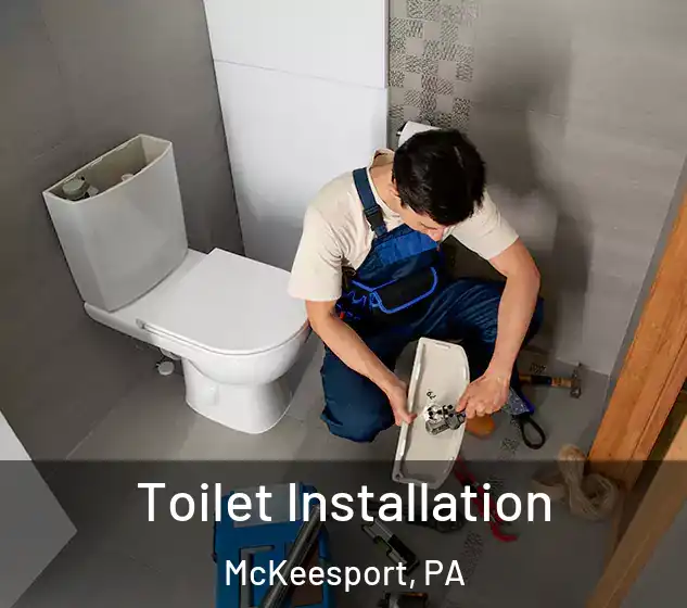  Toilet Installation McKeesport, PA