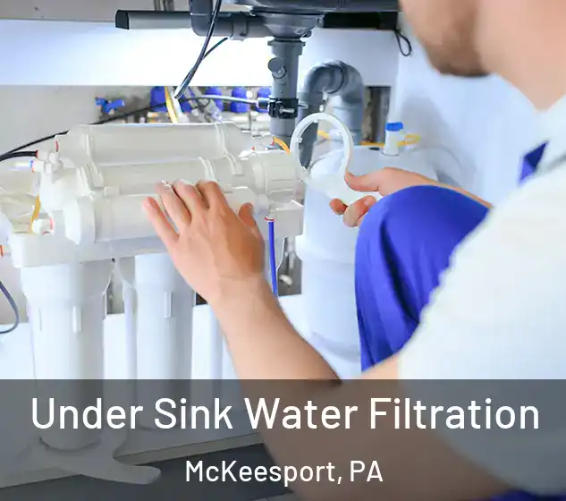  Under Sink Water Filtration McKeesport, PA