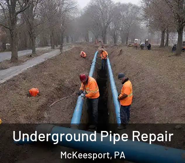  Underground Pipe Repair McKeesport, PA