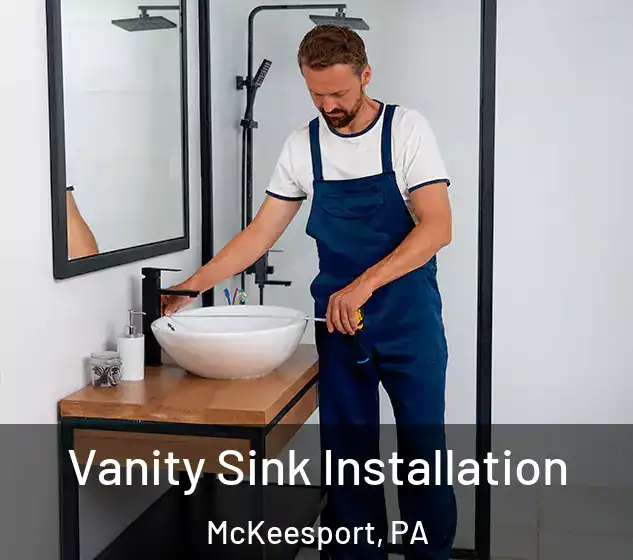  Vanity Sink Installation McKeesport, PA