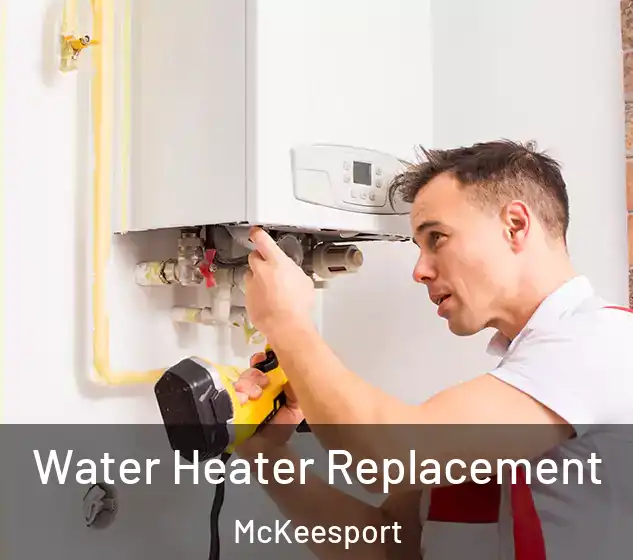  Water Heater Replacement McKeesport