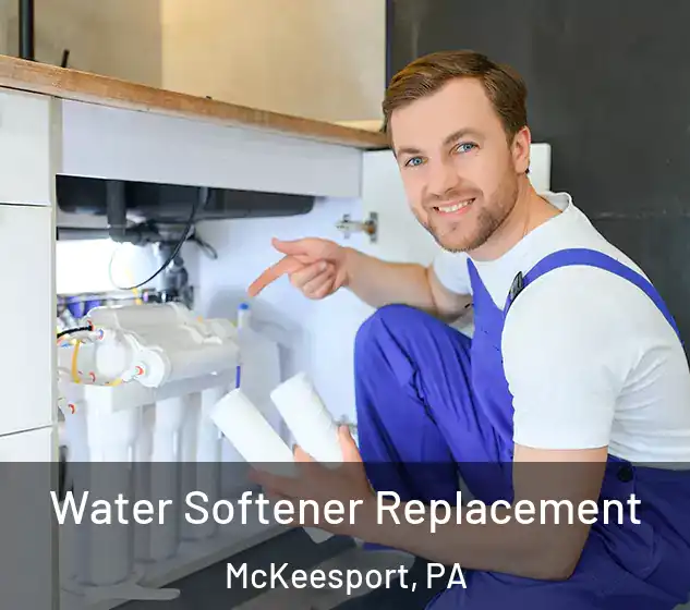  Water Softener Replacement McKeesport, PA
